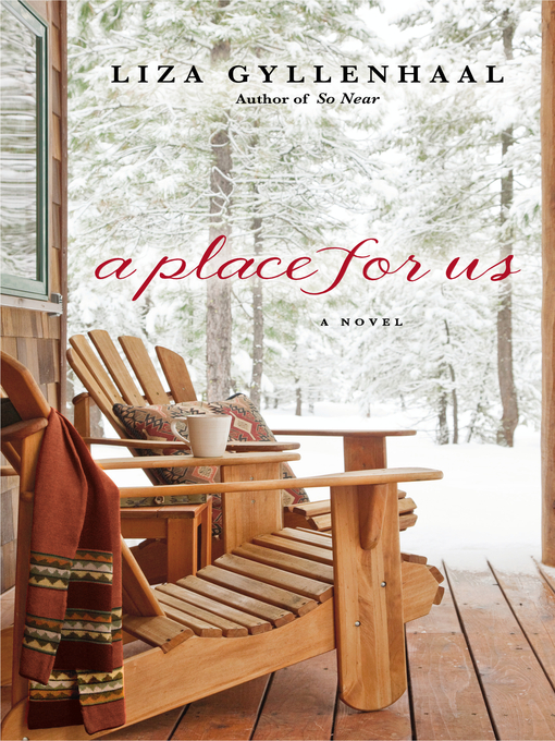 Title details for A Place For Us by Liza Gyllenhaal - Available